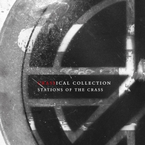 Crass - Stations Of The Crass (Crassical Collection) ryhmässä CD @ Bengans Skivbutik AB (4011619)