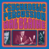 Blaine Hal - Psychedelic Percussion ryhmässä VINYYLI @ Bengans Skivbutik AB (4012665)