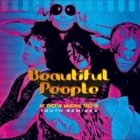 Beautiful People - If 60S Were 90S - Youth Remixes ryhmässä CD @ Bengans Skivbutik AB (4012722)