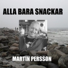 Martin Persson - Alla Bara Snackar ryhmässä CD @ Bengans Skivbutik AB (401290)