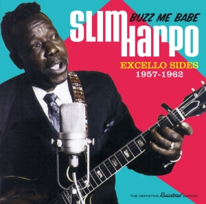 Harpo Slim - Buzz Me Babe - Excello Sides 1957-1962 ryhmässä CD @ Bengans Skivbutik AB (4013340)