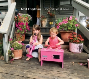 Friedman Amit - Unconditional Love ryhmässä CD @ Bengans Skivbutik AB (4013349)