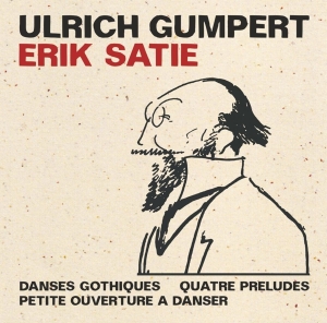 Gumpert Ulrich - Satie: Danses Gothiques/4 Preludes/Petit ryhmässä CD @ Bengans Skivbutik AB (4013360)