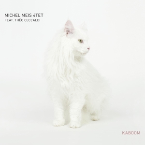 Michel Meis 4Tet - Kaboom ryhmässä CD @ Bengans Skivbutik AB (4013887)