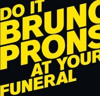 Pronsato Bruno - Do It At Your Funeral ryhmässä VINYYLI @ Bengans Skivbutik AB (4014089)