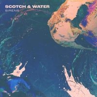 Scotch And Water - Sirens (White Vinyl) ryhmässä VINYYLI @ Bengans Skivbutik AB (4015541)