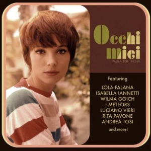 Various Artists - Occhi Miei - 1963-69 Italian Pop ryhmässä VINYYLI @ Bengans Skivbutik AB (4015542)