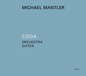 Mantler Michael - Coda -  Orchestral Suites For Large ryhmässä CD @ Bengans Skivbutik AB (4017839)