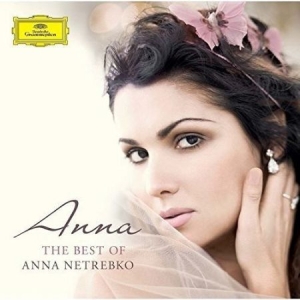 Anna Netrebko - Best Of Anna Netrebko ryhmässä CD @ Bengans Skivbutik AB (4017948)