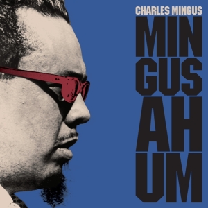 Charles Mingus - Mingus Ah Hum ryhmässä VINYYLI @ Bengans Skivbutik AB (4018218)