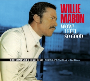 Willie Mabon - Wow! I Feel So Good - The Complete 1952-1962 Ches, Formal & Usa Sides. ryhmässä CD @ Bengans Skivbutik AB (4018232)