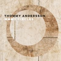 Andersson Thommy - Wood Circles ryhmässä CD @ Bengans Skivbutik AB (4019304)