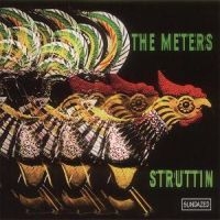 The Meters - Struttin' - Expanded Edition ryhmässä CD @ Bengans Skivbutik AB (4020162)