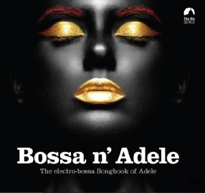 Adele.=V/A= - Bossa N' Adele ryhmässä CD @ Bengans Skivbutik AB (4021651)