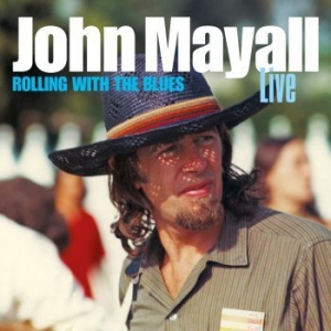 Mayall John - Rolling With The Blues (2 Cd) ryhmässä Minishops / John Mayall @ Bengans Skivbutik AB (4022044)