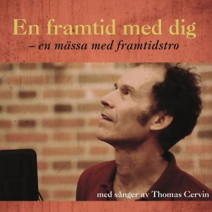 Cervin Thomas - En Framtid Med Dig ryhmässä CD @ Bengans Skivbutik AB (4022048)