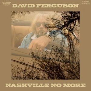 David Ferguson - Nashville No More ryhmässä CD @ Bengans Skivbutik AB (4022969)