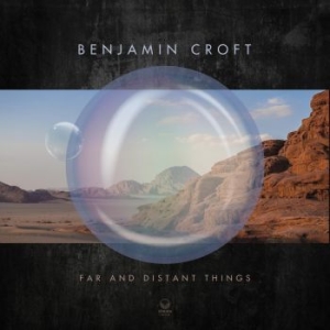 Croft Benjamin - Far And Distant Things ryhmässä CD @ Bengans Skivbutik AB (4023641)