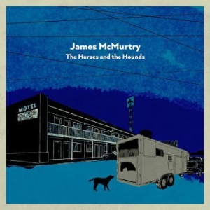 Mcmurtry James - Horses And The Hounds (Grey) ryhmässä VINYYLI @ Bengans Skivbutik AB (4023666)