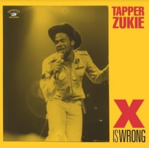 Zukie Tapper - X Is Wrong ryhmässä CD @ Bengans Skivbutik AB (4023723)