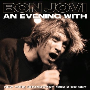 Bon Jovi - An Evening With (2 Cd) Live Broadca ryhmässä Minishops / Bon Jovi @ Bengans Skivbutik AB (4024163)