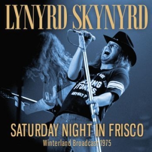 Lynyrd Skynyrd - Saturday Night In Frisco (Live Broa ryhmässä CD @ Bengans Skivbutik AB (4024166)