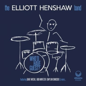 Elliott Henshaw Band - Who'd Have Guest? ryhmässä ME SUOSITTELEMME / Joululahjavinkki: CD @ Bengans Skivbutik AB (4024824)