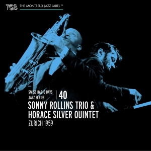 Rollins Sonny -Trio- - Swiss Radio Days V.40 -Zurich 1959 ryhmässä CD @ Bengans Skivbutik AB (4026405)