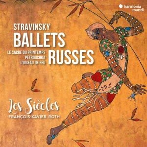 Les Siecles / François-Xavier Roth - Stravinsky Ballets Russes ryhmässä CD @ Bengans Skivbutik AB (4026407)