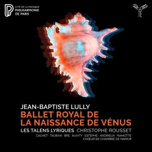 Les Talens Lyriques - Lully: Ballet Royal De La Naissance De Venus ryhmässä CD @ Bengans Skivbutik AB (4026408)