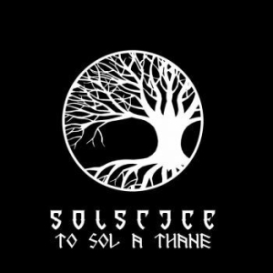 Solstice - To Sol A Thane (Vinyl) ryhmässä VINYYLI @ Bengans Skivbutik AB (4026466)