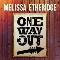 Melissa Etheridge - One Way Out ryhmässä ME SUOSITTELEMME / Joululahjavinkki: CD @ Bengans Skivbutik AB (4026542)