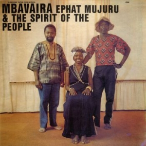 Ephat Mujuru & The Spirit Of The Pe - Mbavaira ryhmässä VINYYLI @ Bengans Skivbutik AB (4027037)