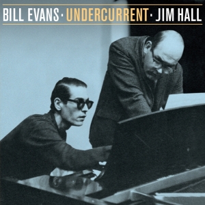 Evans Bill & Jim Hall - Undercurrent - The Stereo & Mono Versions ryhmässä CD @ Bengans Skivbutik AB (4027190)