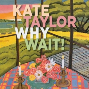 Taylor Kate - Why Wait! ryhmässä ME SUOSITTELEMME / Joululahjavinkki: Vinyyli @ Bengans Skivbutik AB (4027944)