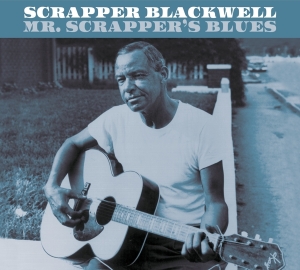 Scrapper Blackwell - Mr. Scrapper's Blues ryhmässä CD @ Bengans Skivbutik AB (4028446)