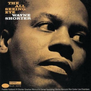 Wayne Shorter - The All Seeing Eye (Vinyl) ryhmässä ME SUOSITTELEMME / Klassiska lablar / Blue Note @ Bengans Skivbutik AB (4028511)