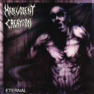 Malevolent Creation - Eternal ryhmässä CD @ Bengans Skivbutik AB (4029707)