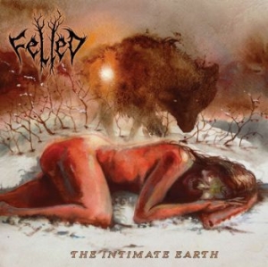 Felled - Intimate Earth (Digipack) ryhmässä CD @ Bengans Skivbutik AB (4030015)