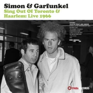 Simon And Garfunkel - Sing Out Of Toronto & Haarlem - Liv ryhmässä Minishops / Paul Simon @ Bengans Skivbutik AB (4030238)