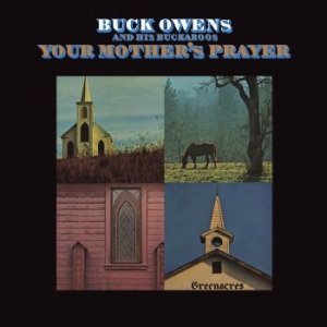 Buck Owens And His Buckaroos - Your Mother's Prayer ryhmässä ME SUOSITTELEMME / Joululahjavinkki: CD @ Bengans Skivbutik AB (4030339)