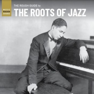 Various Artists - Rough Guide To The Roots Of Jazz ryhmässä VINYYLI @ Bengans Skivbutik AB (4032112)