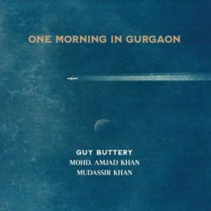 Buttery Guy - One Morning In Gurgaon ryhmässä CD @ Bengans Skivbutik AB (4032155)