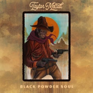 Mccall Taylor - Black Powder Soul ryhmässä CD @ Bengans Skivbutik AB (4032162)