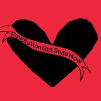 Bikini Kill - Revolution Girl Style Now ryhmässä CD @ Bengans Skivbutik AB (4032171)