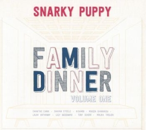 Snarky Puppy - Family Dinner Vol.1 (Cd+Dvd) ryhmässä CD @ Bengans Skivbutik AB (4032175)