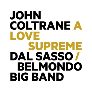 Dal Sasso Belmondo Big Band - John Coltrane: Love Supreme ryhmässä CD @ Bengans Skivbutik AB (4034266)