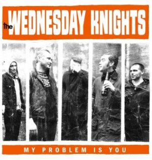 Wednesday Knights - My Problem Is You ryhmässä VINYYLI @ Bengans Skivbutik AB (4034363)