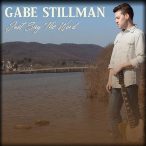 Stillman Gabe - Just Say The Word ryhmässä CD @ Bengans Skivbutik AB (4034373)