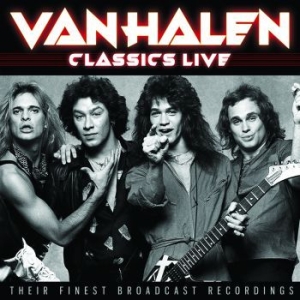 Van Halen - Classic Live (Live Broadcasts) ryhmässä Minishops / Van Halen @ Bengans Skivbutik AB (4035007)